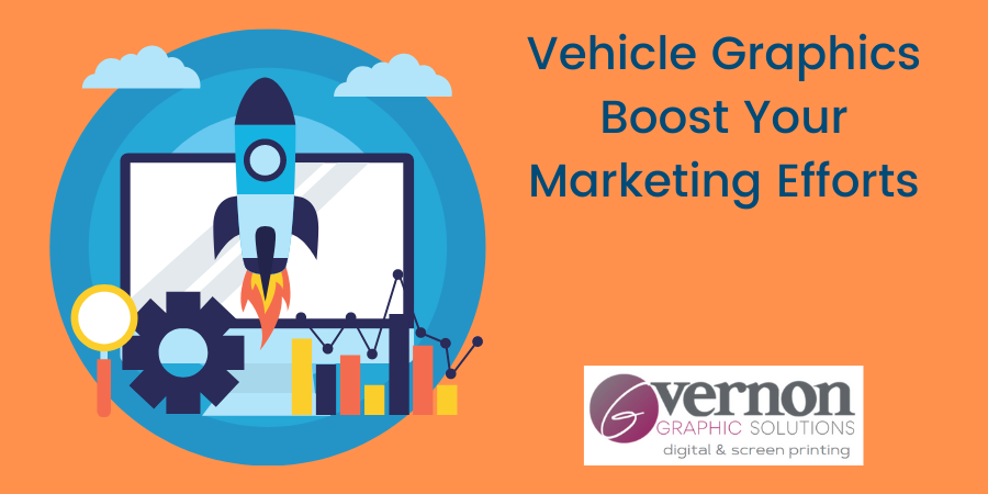 Vehicle graphics boost your marketing efforts
